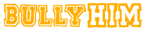 BullyHim