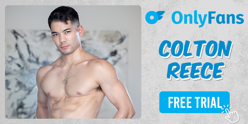 Colton Reece Gay Porn Star FREE OnlyFans Trial