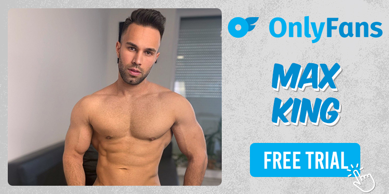 Max King Gay Porn Star FREE OnlyFans Trial